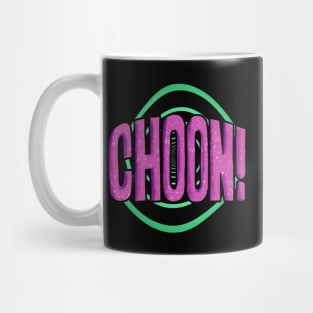 CHOON! Mug